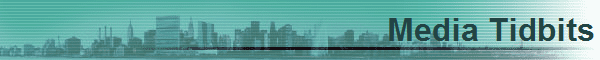 Media Tidbits
