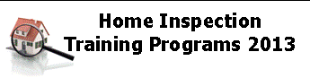 Home Inspection training Programs 2013 with The Home Inspectors Institute