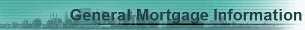 General Mortgage Information