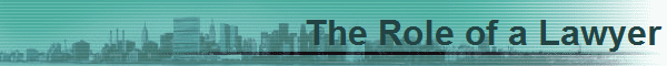 The Role of a Lawyer